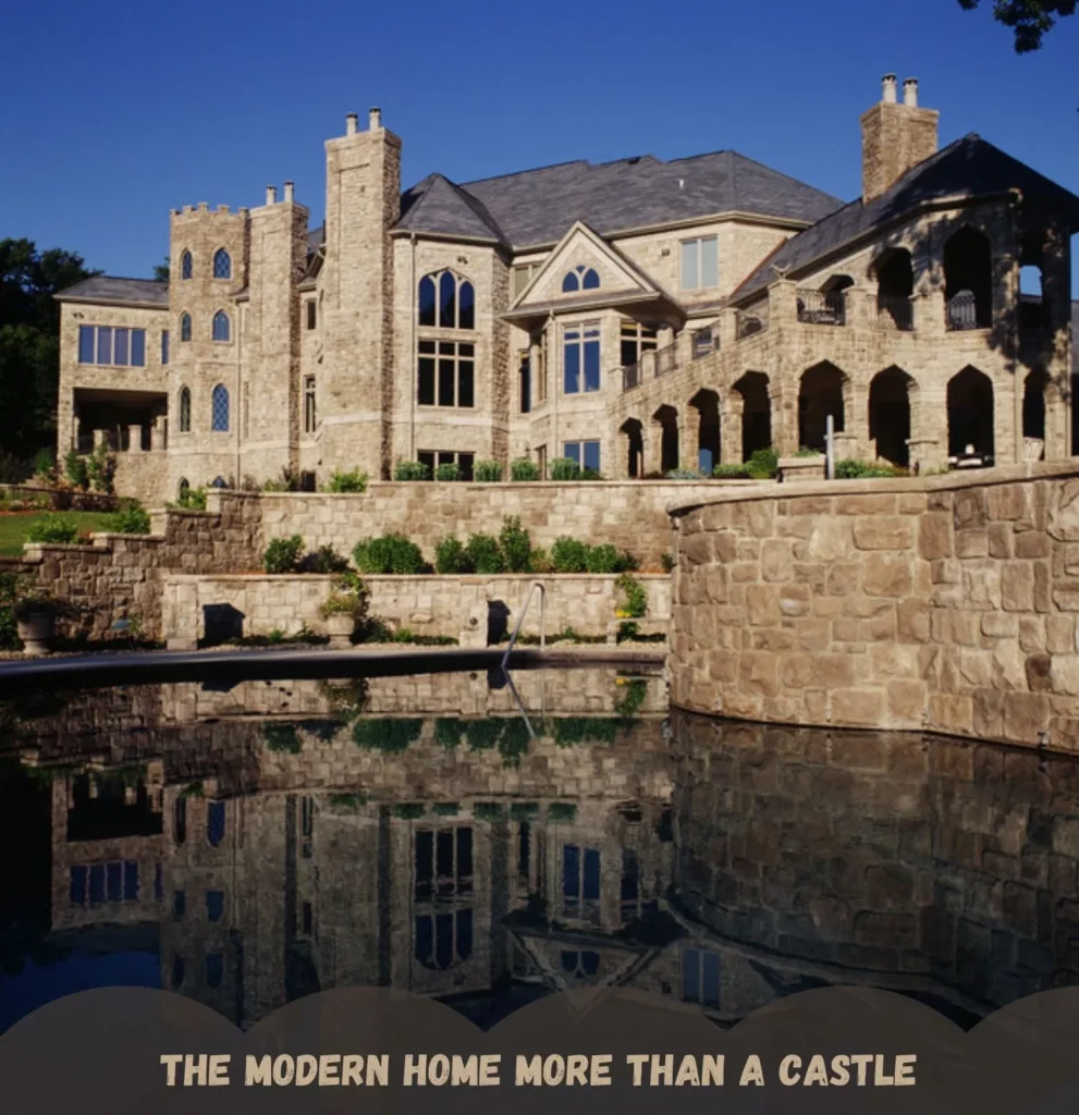 The Modern Home More Than a Castle